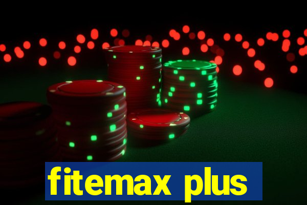 fitemax plus